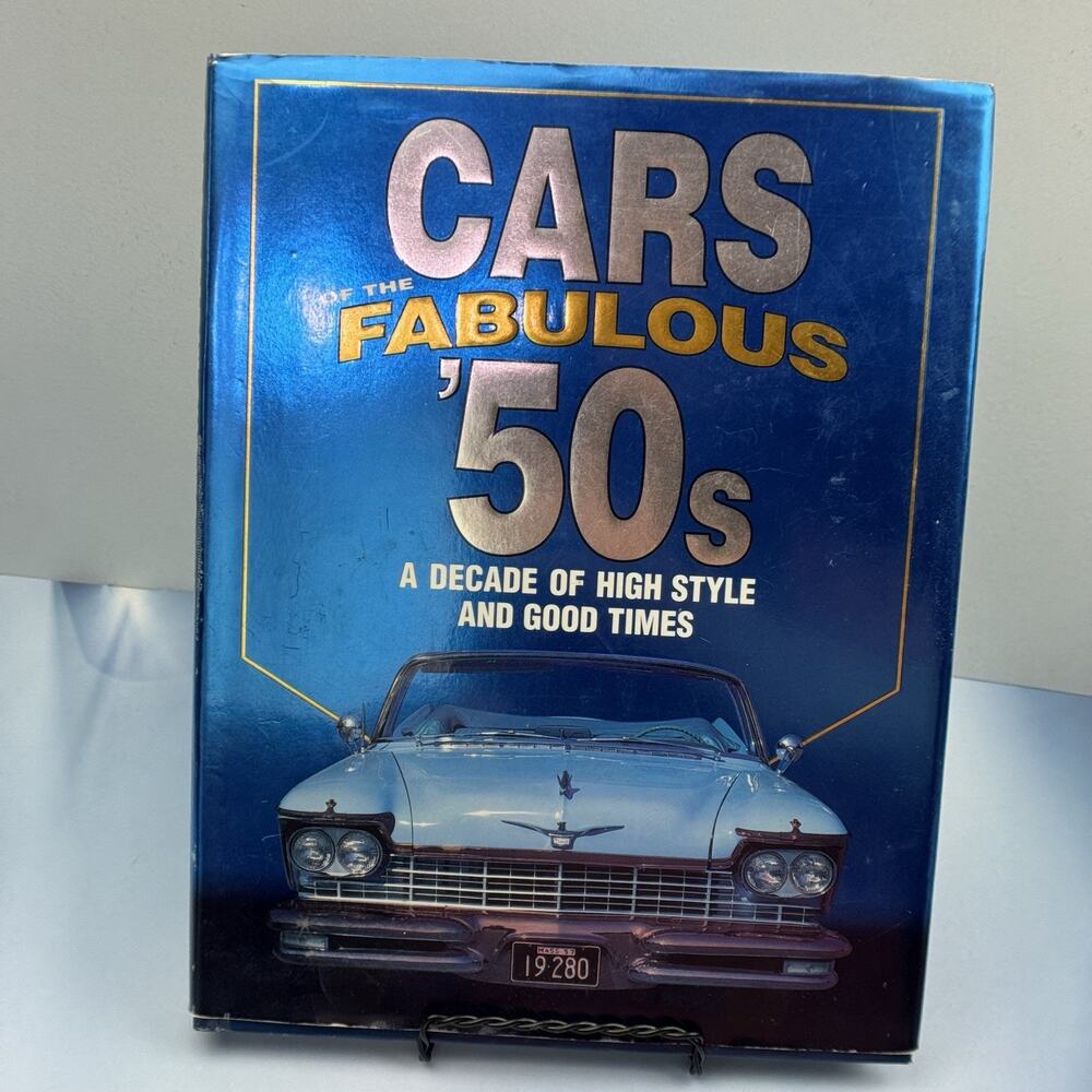 Cars of the Fabulous '50s A Decade of High Style and Good Times Flammang Guide